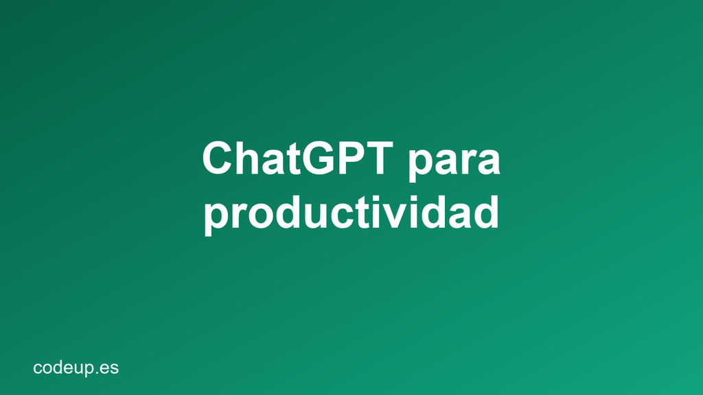 ChatGPT para productividad profesional